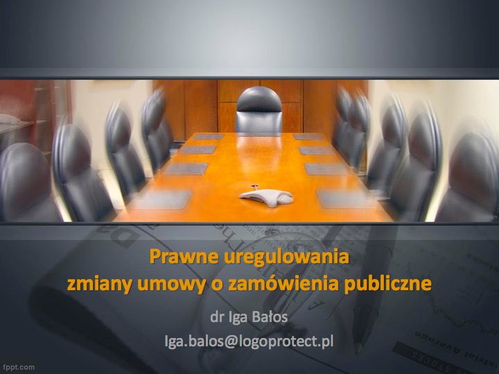 06_Prawne uregulowania zmiany umowy o zamówienie publiczne_Iga Bałos_1